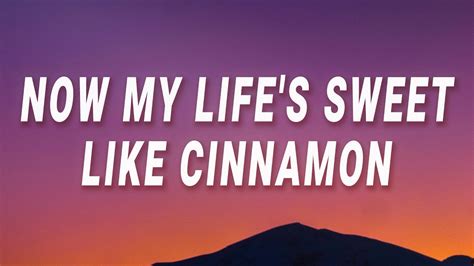 sweet like cinnamon lyrics